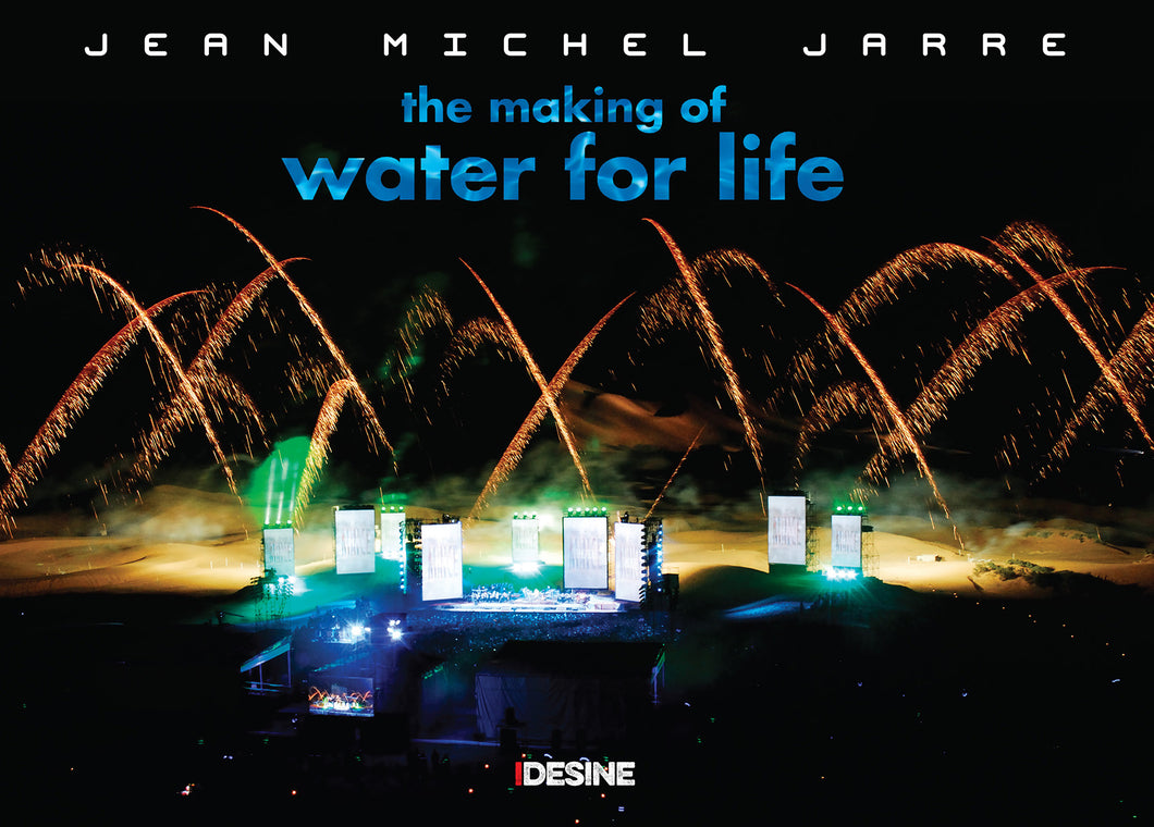 Jean Michel Jarre – The Making of Water for Life